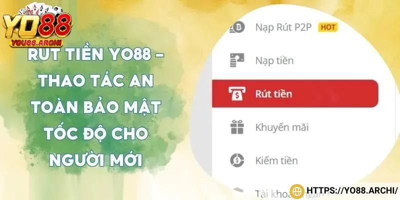Rút tiền YO88 được hiểu như thế nào? 